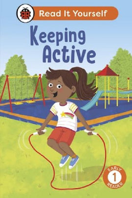 Read it Yourself Level 1 Early Reader: Keeping Active