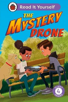 Read it Yourself Level 4 Fluent Reader: The Mystery Drone