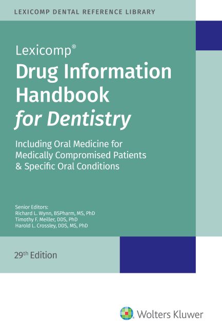 Drug Information Handbook for Dentistry 29th Edition, By Wolters