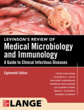 Levinson's Review of Medical Microbiology and Immunology: A Guide to Clinical Infectious Disease BY W. Levinson, P. Chin-Hong, E. Joyce, J. Nussbaum, B. Schwartz