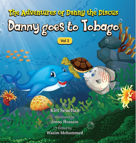The Adventures of Danny the Discus, Danny goes to Tobago Vol 3 BY K. Seuchan