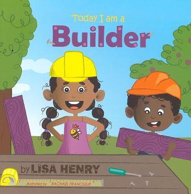 Today I am a Builder BY Caribbean Baby