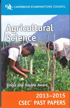 CSEC® Past Papers 2016-2019 Agricultural Science BY Caribbean Examinations Council