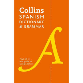 Collins Spanish Dictionary and Grammar, 8ed BY Collins Dictionaries