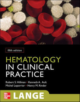 Hematology In Clinical Practice, 5ed BY Hillman