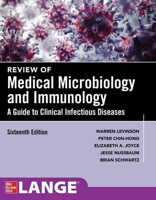 Review of Medical Microbiology and Immunology, 16ed BY W. Levinson, P. Chin-Hong, E. Joyce, J. Nussbaum, B. Schwartz
