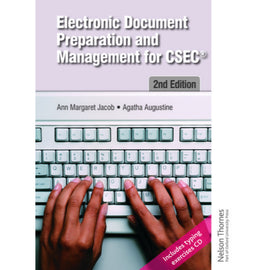 Electronic Document Preparation and Management for CSEC, 2ed, Jacob, Ann-Margaret, Augustine, Agatha
