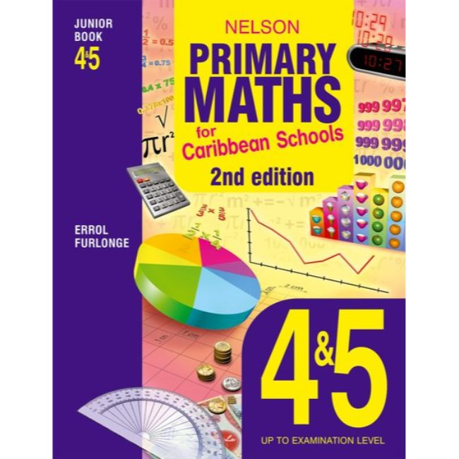 Nelson Primary Maths for Caribbean Schools Junior Book 4 and 5, 2ed, Furlonge, Errol Anthony, Clarke, Peter