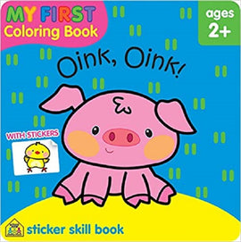 School Zone Oink, Oink! My First Coloring and Sticker Skill Book