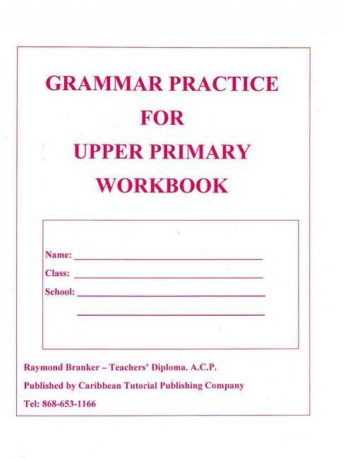 Grammar Practice Upper Primary, Workbook, BY R. Branker