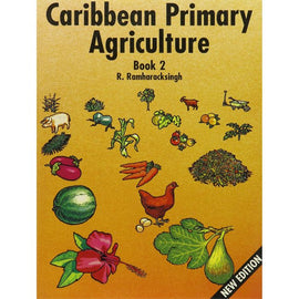 Caribbean Primary Agriculture Book 2, 2ed BY R. Ramharacksingh