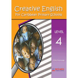 Creative English for the Caribbean Primary Schools, Level 4, BY C. Narinesingh
