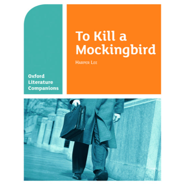 Oxford Literature Companions: To Kill a Mockingbird BY C. Waldron