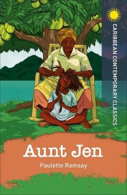 Aunt Jen (Caribbean Contemporary Classics) BY Paulette Ramsay
