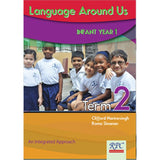 Language Around Us, Infant Year 1 Term 2, BY C. Narinesingh
