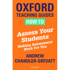 How to Assess Your Students, Chandler-Grevatt, Andrew
