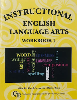Instructional English Language Arts for Primary Schools, Workbook 1, BY G. Beckles, J. Richardson