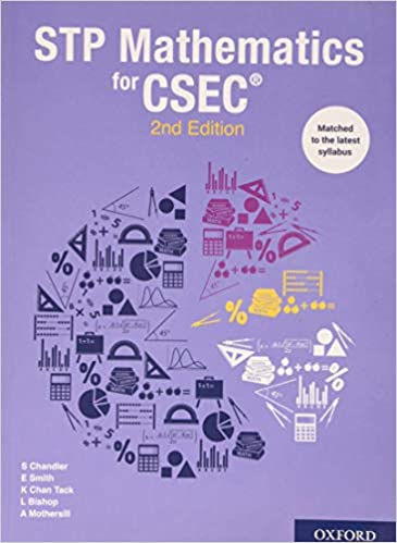STP Mathematics for CSEC 2ed BY Chandler, Mothersill, Chan-Tack,