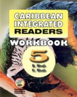 Caribbean Integrated Readers, Workbook 5, BY B. Ninah, K. Ninah