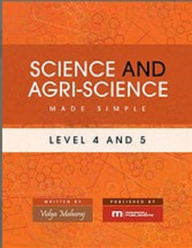 Science and Agri-Science Made Simple, Level 4 and 5, BY V. Maharaj