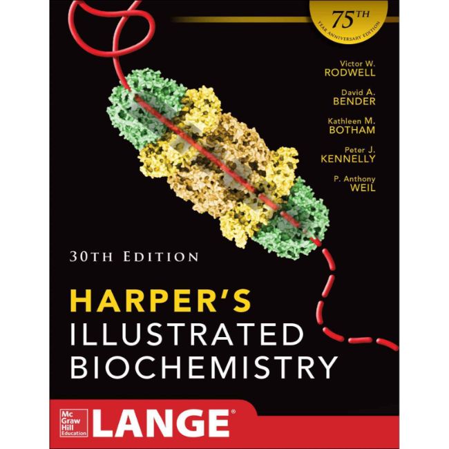 Harper's Illustrated Biochemistry, 30ed BY V. Rodwell, D. Bender, K. Botham, P. Kennelly, P. Anthony Weil