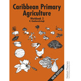 Caribbean Primary Agriculture Workbook 2, 2ed BY R. Ramharacksingh