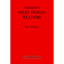 Nelson's West Indian Readers First Primer, BY J.O. Cutteridge