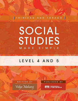 Trinidad and Tobago Social Studies Made Simple, Level 4 and 5, BY V. Maharaj