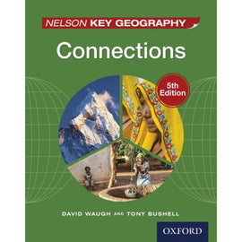 Nelson Key Geography Connections Student Book , Waugh, David; Bushell, Tony