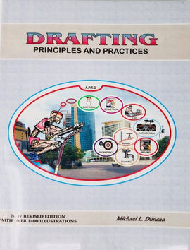 Drafting Principles and Practices *NEW REVISED EDITION* BY Michael Duncan