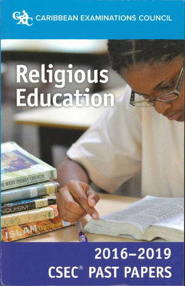 CSEC® Past Papers 2016-2019 Religious Education BY Caribbean Examinations Council