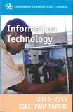 CSEC® Past Papers 2016-2019 Information Technology BY Caribbean Examinations Council