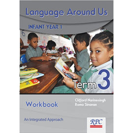 Language Around Us, Infant Year 1 Term 3 Workbook, BY C. Narinesingh