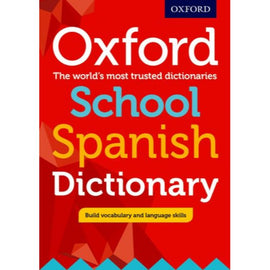Oxford School Spanish Dictionary, BY Oxford Dictionaries