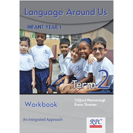 Language Around Us, Infant Year 1 Term 2 Workbook, BY C. Narinesingh