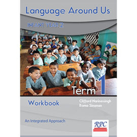 Language Around Us, Infant Year 2 Term 1 Workbook, BY C. Narinesingh