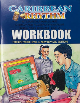 Caribbean Rhythm Integrated Language Arts Literacy Numeracy Programme Workbook D, NEW REVISED EDITION BY F. Porter