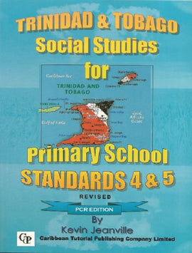 Trinidad and Tobago Social Studies for Primary School, Workbook 4 and 5, BY T. Jeanville-George, S. Jeanville