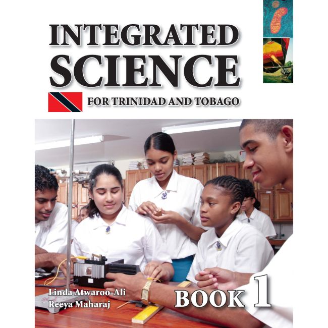 Integrated Science for Trinidad and Tobago Book 1 BY L. Atwaroo-Ali, R. Maharaj