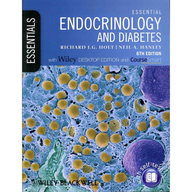 Essential Endocrinology and Diabetes, 6ed, BY R.I.G. Holt, N.A. Hanley