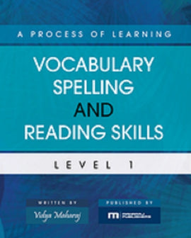 A Process of Learning Vocabulary, Spelling and Reading Skills, Level 1, BY V. Maharaj