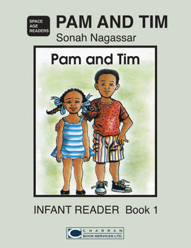 Pam and Tim Infant Reader Book 1 BY S. Nagassar