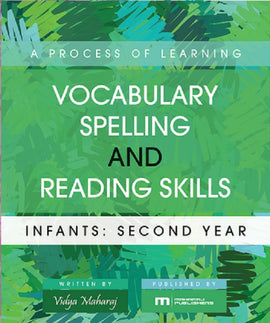 A Process of Learning Vocabulary, Spelling and Reading Skills, Infants 2, BY V. Maharaj