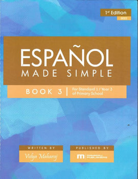Español Made Simple, Book 3: Standard 1 /Year 3  BY Vidya Maharaj