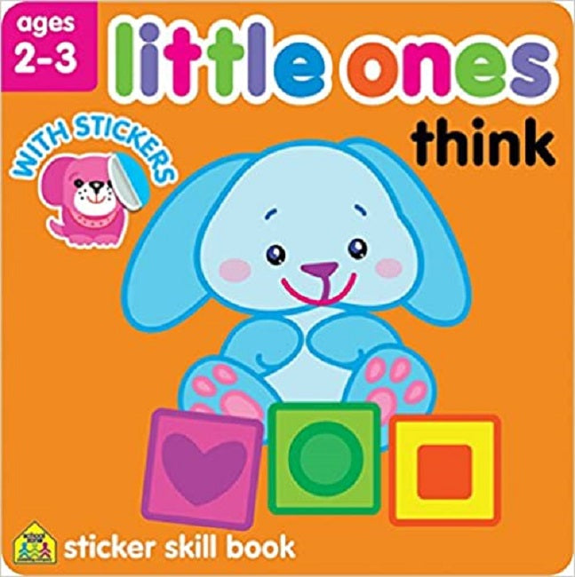 School Zone Little Ones Think Sticker Skill Book Ages 2-3