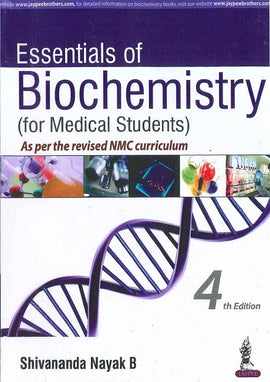 Essentials of Biochemistry for Medical Students, 4ed, BY S. Nayak B