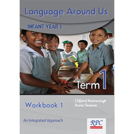 Language Around Us, Infant Year 1 Term 1 Workbook, BY C. Narinesingh