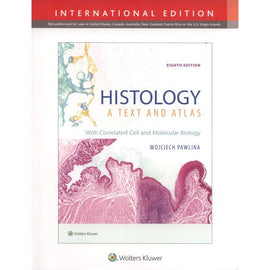 Histology, A Text and Atlas, 8ed BY W. Pawlina