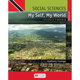 Social Sciences for Trinidad and Tobago, My Self My World, 2ed Student's Book 2 BY A. Luengo