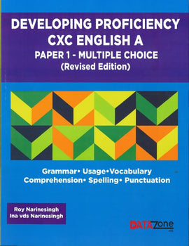 Developing Proficiency: CXC English A Paper 1 - Multiple Choice (Revised Edition), BY R. Narinesingh&  I. Narinesingh